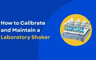 How to Calibrate and Maintain a Laboratory Shaker – A Practical Guide